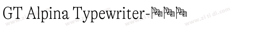 GT Alpina Typewriter字体转换